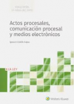 Actos procesales, comunicación procesal y medios electrónicos vignette