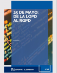 25 de mayo, de la LOPD al RGDP