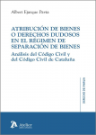 Atribución de bienes o derechos dudosos en el régimen de separación de bienes, análisis del Código civil y del Código civil de Cataluña vignette