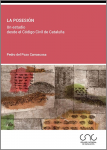 La posesión, un estudio desde el Código Civil de Cataluña vignette