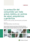 La protección del consumidor por mala práxis médica, en centros de salud, psiquiátricos y geriátricos vignette